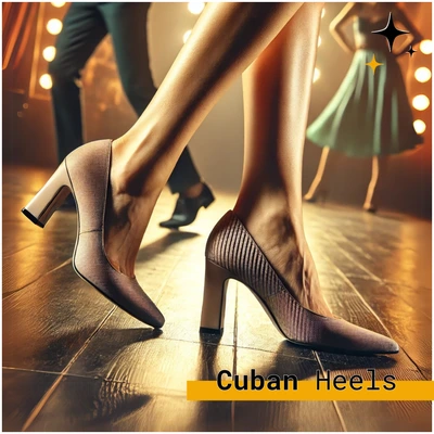 Cuban Heels: A Classy Choice that Conquers the Dance Floors